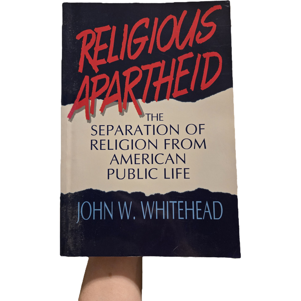 Religious Apartheid John W. Whitehead 1994 First Edition Moody Politics History